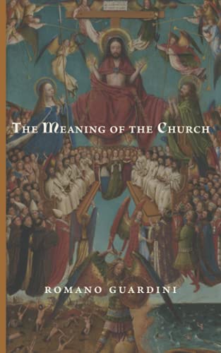 The Meaning of the Church von Cluny Media LLC